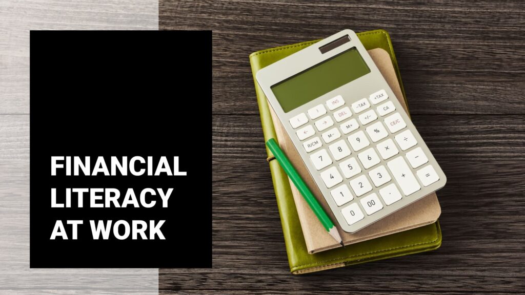 The Importance of Financial Literacy in the Workplace